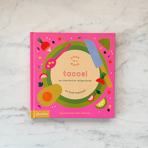 Tacos!: An Interactive Recipe Book