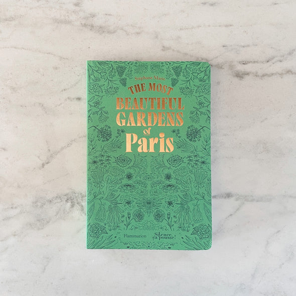 The Most Beautiful Gardens of Paris