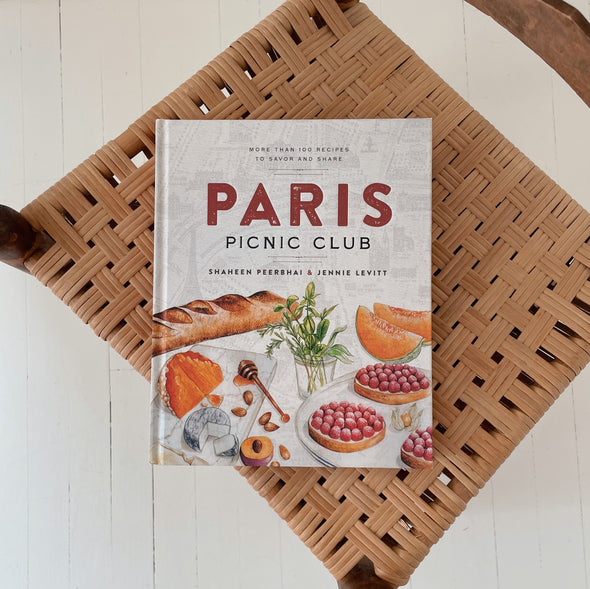 Paris Picnic Club: More Than 100 Recipes to Savor and Share