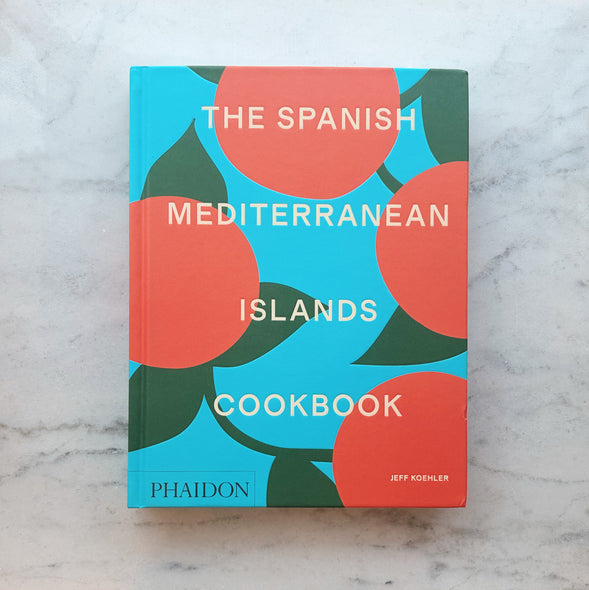 The Spanish Mediterranean Islands Cookbook