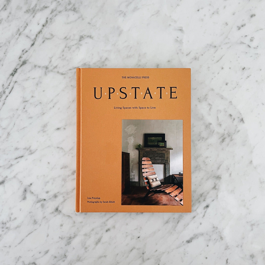 Upstate: Living Spaces with Spaces to Live