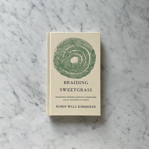 Braiding Sweetgrass: Indigenous Wisdom, Scientific Knowledge, and the Teaching of Plants